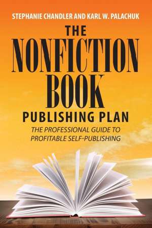 The Nonfiction Book Publishing Plan de Stephanie Chandler