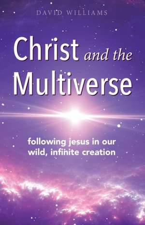 Christ and the Multiverse de David Williams