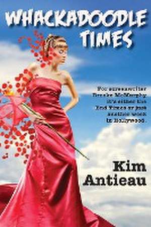 Whackadoodle Times de Kim Antieau