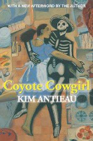 Coyote Cowgirl de Kim Antieau