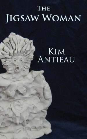 The Jigsaw Woman de Kim Antieau