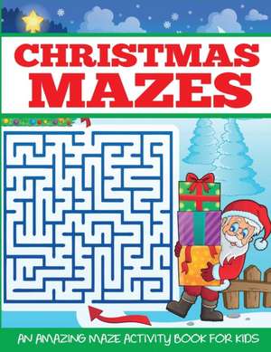 Christmas Mazes de Dylanna Press