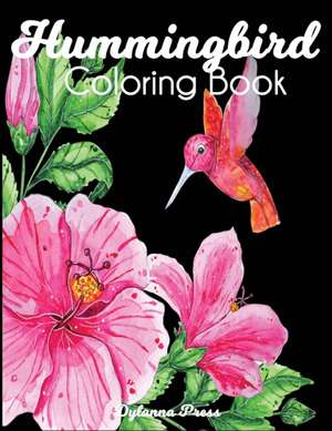 Hummingbird Coloring Book de Dylanna Press