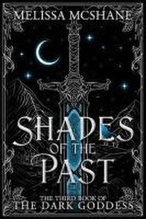 Shades of the Past de Melissa McShane