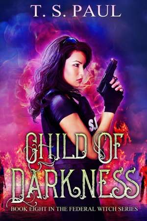 Child of Darkness de T S Paul