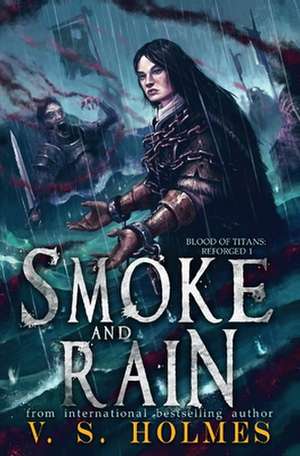 Smoke and Rain de V S Holmes