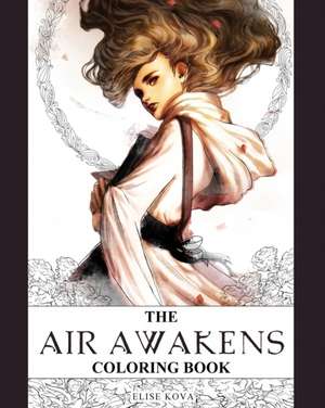 The Air Awakens Coloring Book de Elise Kova