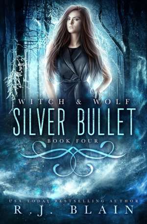 Silver Bullet de Rj Blain