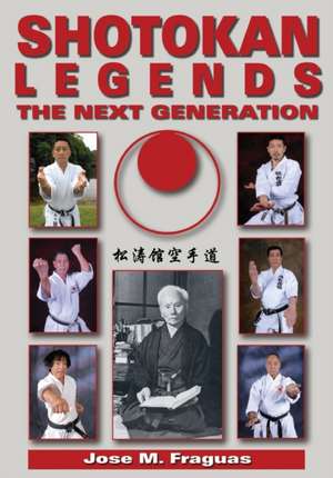 Shotokan Legends de Jose M. Fraguas