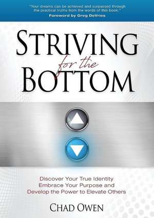 Striving for the Bottom de Chad Owen