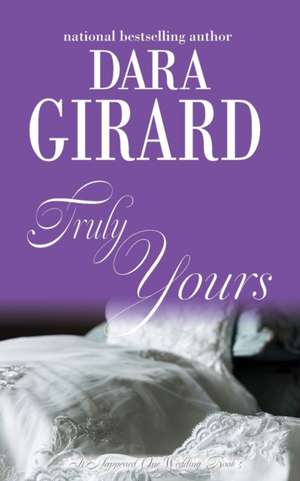 Truly Yours de Dara Girard