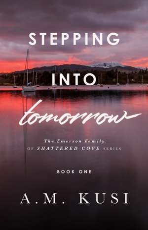 Stepping Into Tomorrow de A. M. Kusi