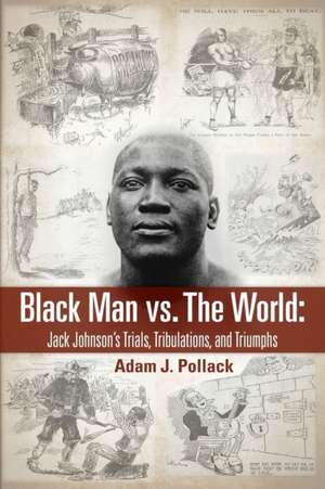 Black Man vs. The World de Adam J. Pollack