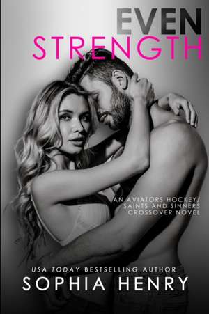 Even Strength de Sophia Henry