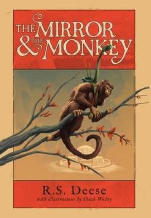 The Mirror & The Monkey de R. S. Deese