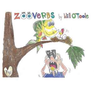 Zooverbs de Will O'Toole