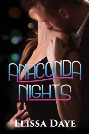 Anaconda Nights de Elissa Daye