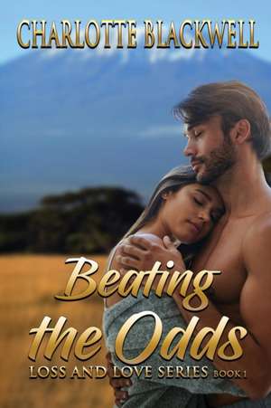 Beating the Odds de Charlotte Blackwell