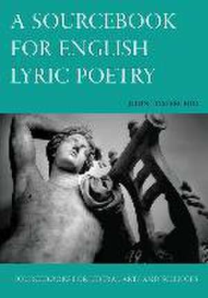 A Sourcebook for English Lyric Poetry de John Tomarchio