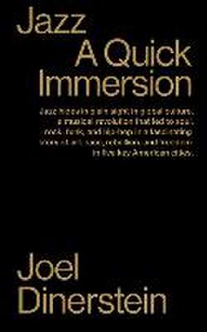 Jazz: A Quick Immersion de Joel Dinerstein