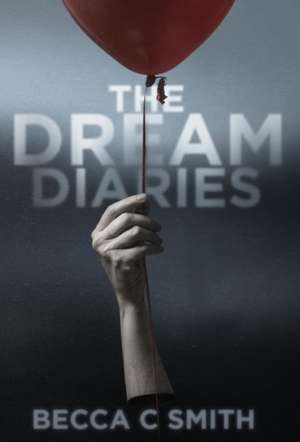 The Dream Diaries de Becca C. Smith