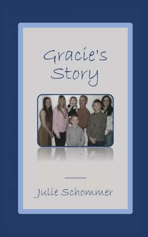 Gracie's Story de Julie Schommer