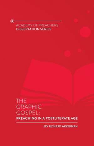 The Graphic Gospel de Jay Richard Akkerman