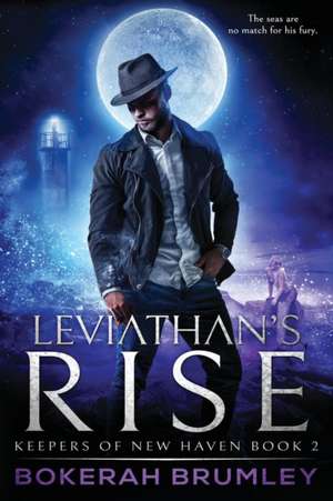 Leviathan's Rise de Bokerah Brumley