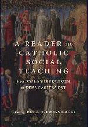 A Reader in Catholic Social Teaching de Peter A. Kwasniewski