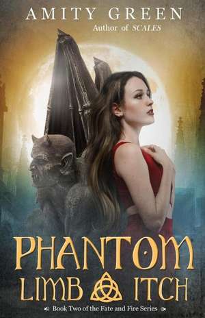 Phantom Limb Itch: Book 2 of the Fate and Fire Series de Marie Whittaker