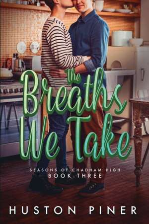 The Breaths We Take de Huston Piner