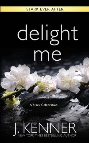 Delight Me de J. Kenner