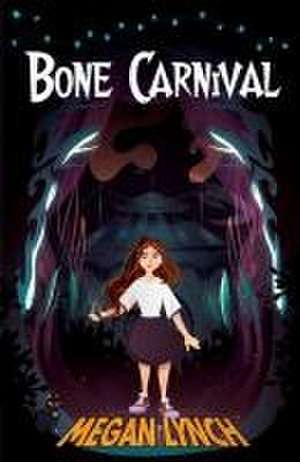 Bone Carnival de Megan Lynch