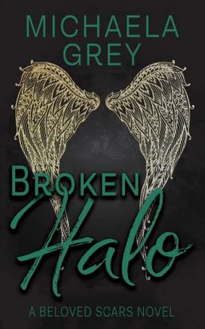 Broken Halo de Michaela Grey