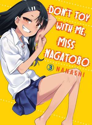 Don't Toy With Me Miss Nagatoro, Volume 3 de Nanashi