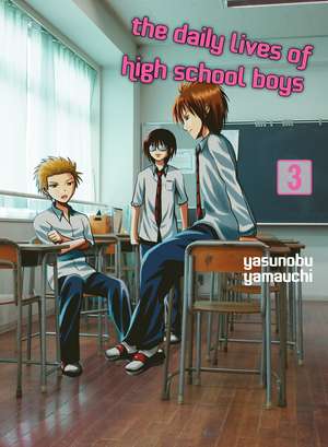 The Daily Lives of High School Boys, volume 3 de Yasunobu Yamauchi