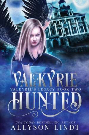 Valkyrie Hunted de Allyson Lindt