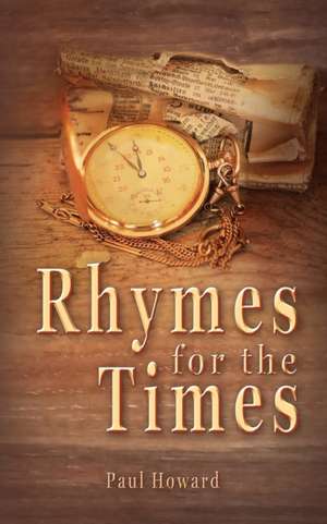 Rhymes for the Times de Paul Howard