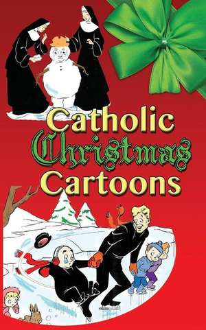 Catholic Christmas Cartoons de Bill O'Malley