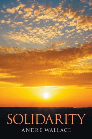 Solidarity de Andre Wallace
