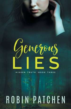 Generous Lies de Robin Patchen