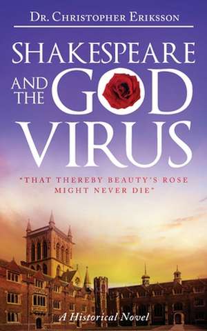 Shakespeare and the God Virus de Christopher Eriksson