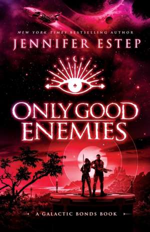 Only Good Enemies de Jennifer Estep