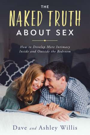 The Naked Truth about Sex de Dave Willis