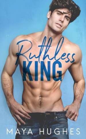 Ruthless King de Maya Hughes