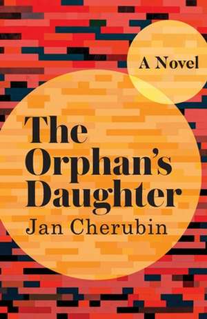 The Orphan's Daughter de Jan Cherubin