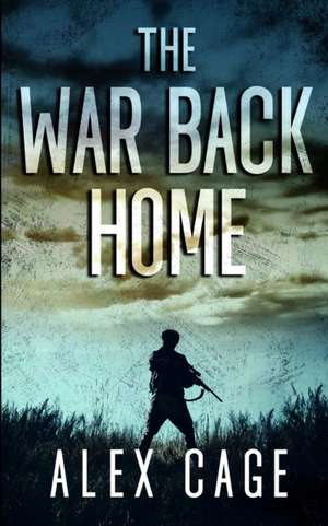 The War Back Home de Alex Cage