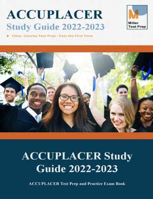 ACCUPLACER Study Guide de Miller Test Prep