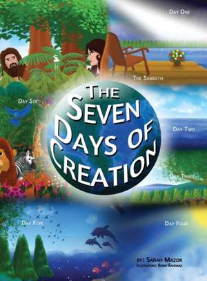 The Seven Days of Creation de Sarah Mazor