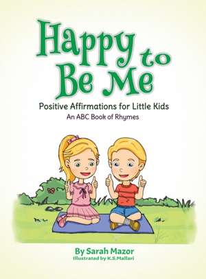 Happy to Be Me de Sarah Mazor